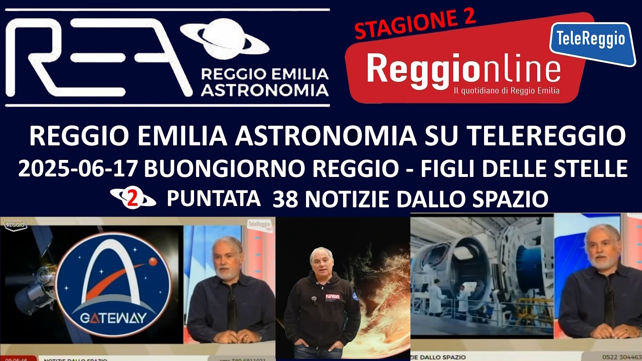 NOTIZIE DALLO SPAZIO - FIGLI DELLE STELLE STG. 2 Puntata 38 del 2025-06-17