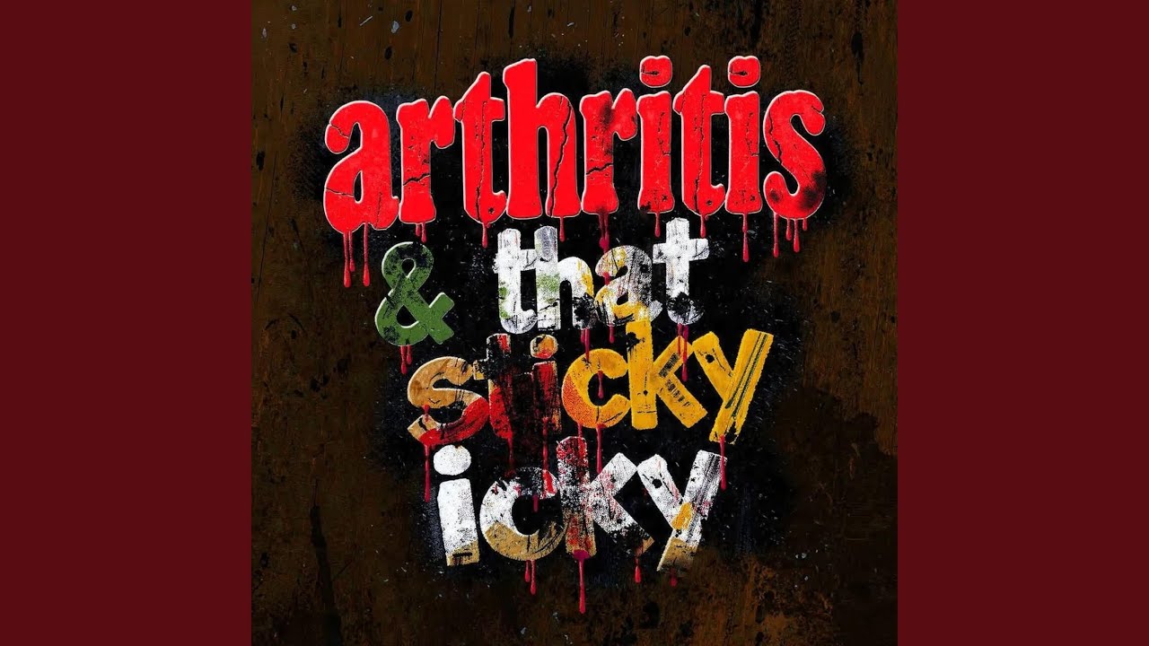 arthritis & that sticky icky