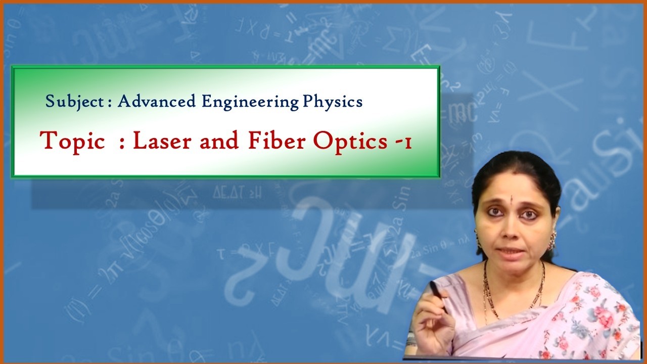 LEC23 |Advanced Engineering  Physics | Laser and Fiber Optics -1 by Dr. S. Deepthi