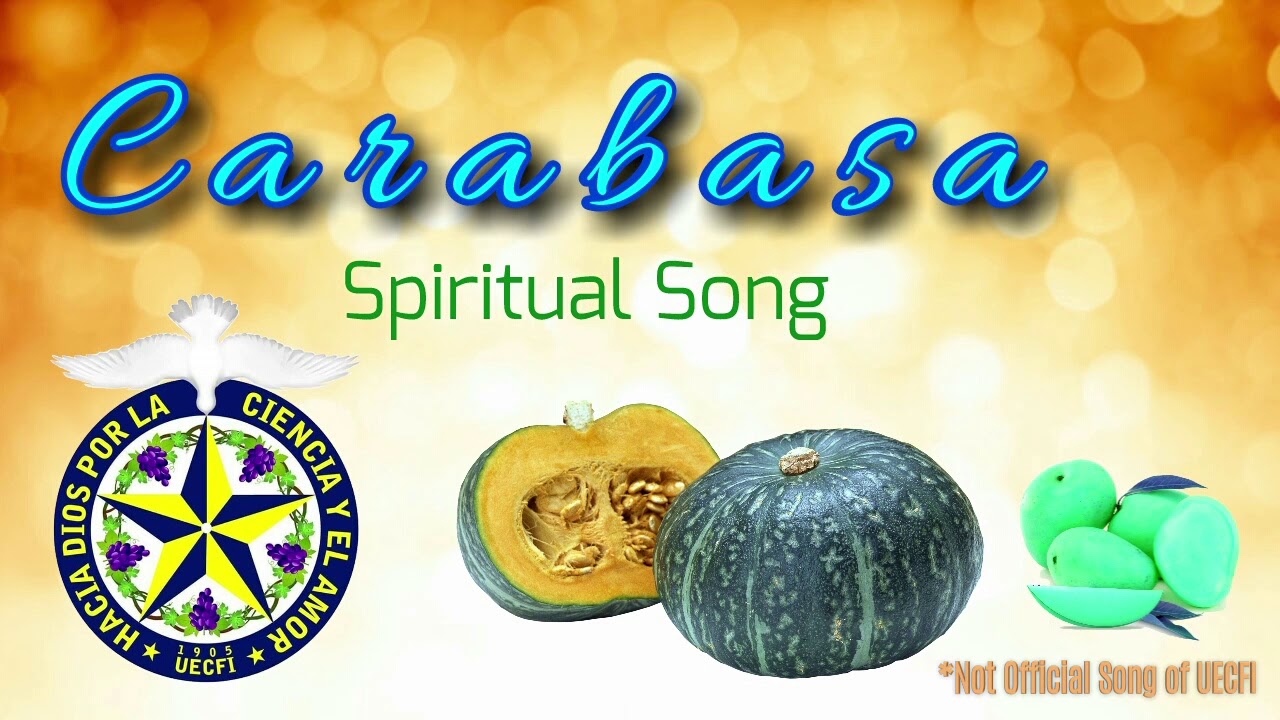 Carabasa Song - Spiritual Song