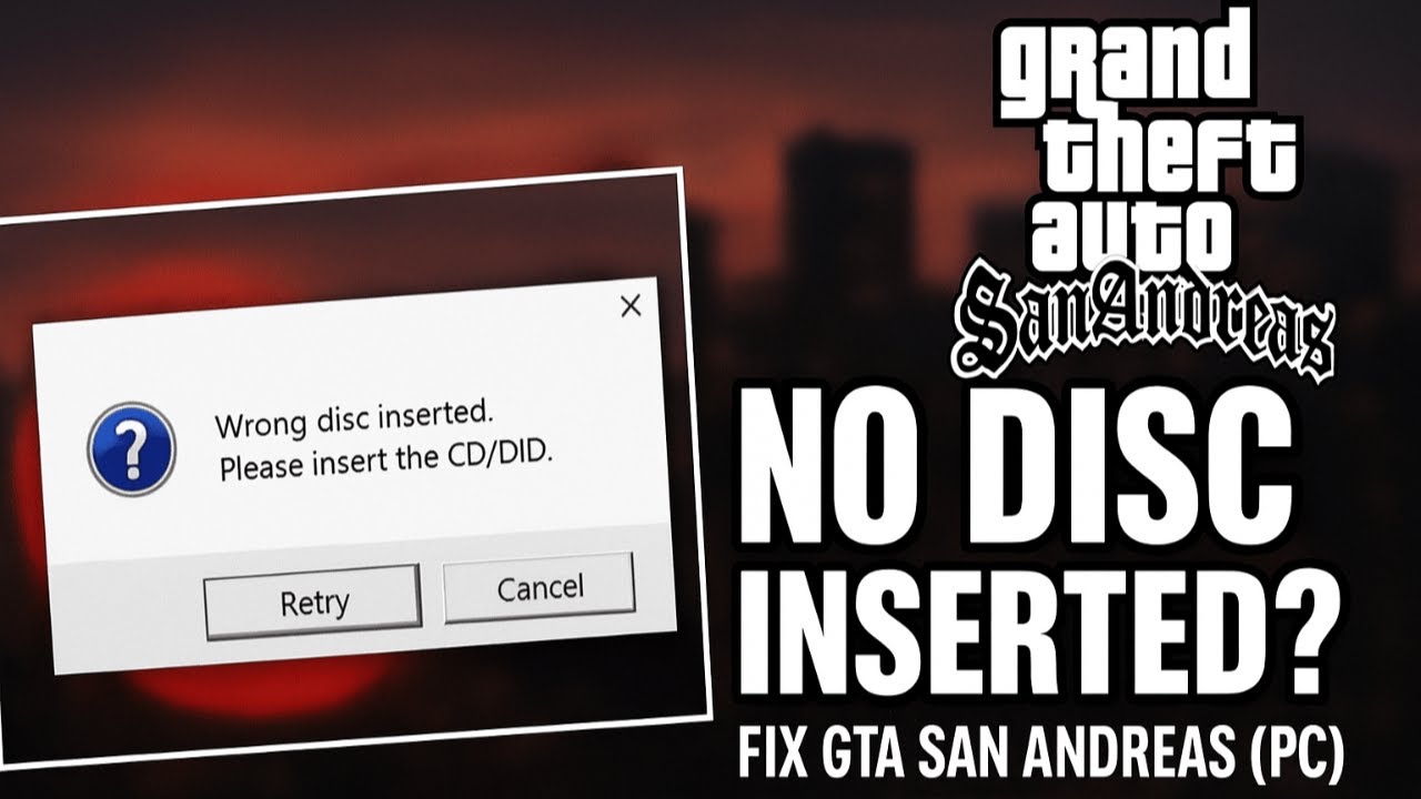 How to Fix GTA San Andreas No Disc Inserted 2025 (Fast & Easy Guide)