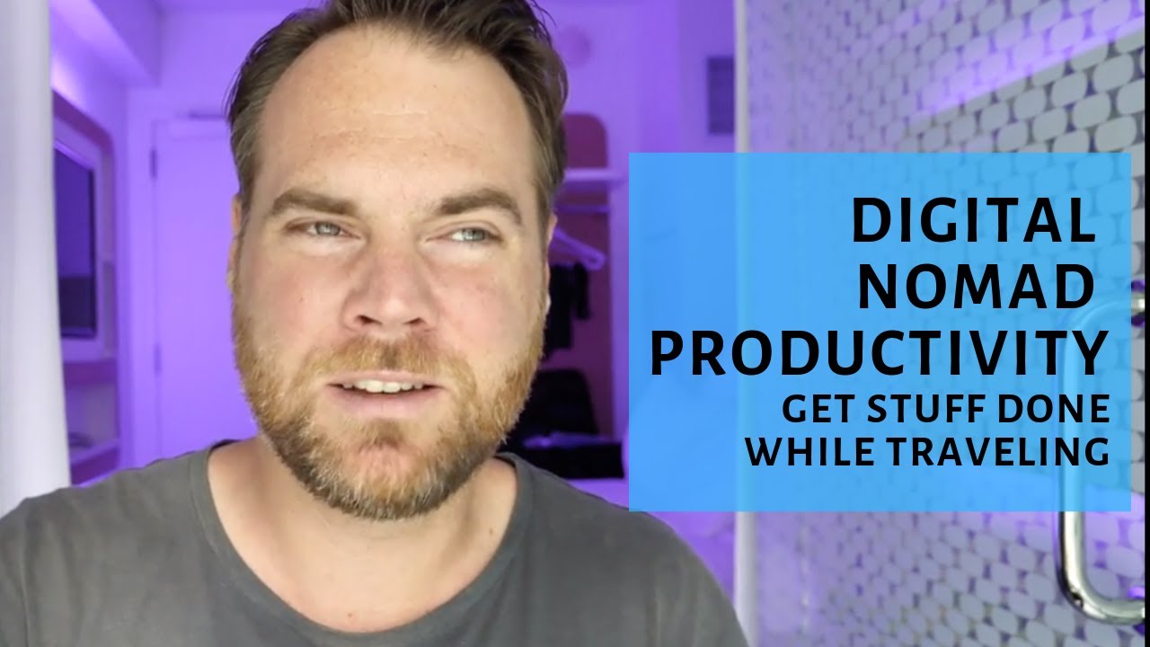 Digital Nomad Productivity: 3 Ways to Get Stuff Done While Traveling | Location Rebel