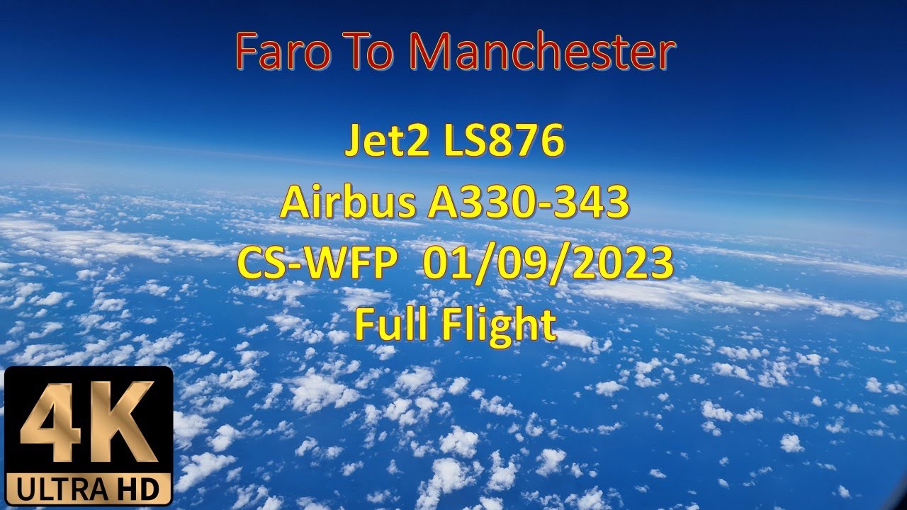 Faro (FAO) to Manchester (MAN)  Full Flight 01/09/2023.