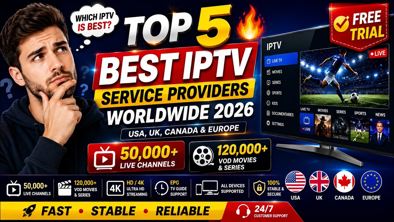 Top 5 Best IPTV Service Providers Worldwide 2026 🔥  USA, UK, Canada & Europe + Free Trial