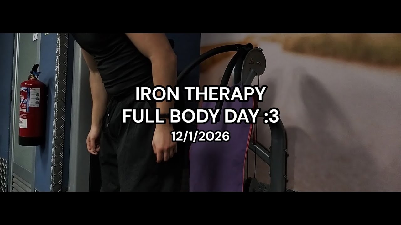 IRON THERAPY - Full body session log #107 (12/1/2026)
