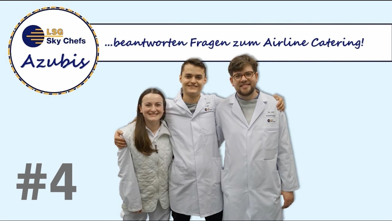 Airline-Catering Q&A #4 mit den LSG Sky Chefs Azubis