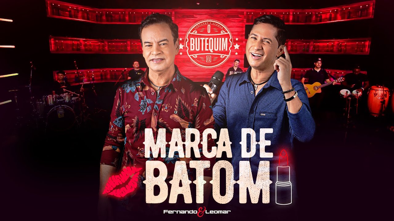 Marca de batom - Fernando e Leomar (DVD O BUTEQUIM)