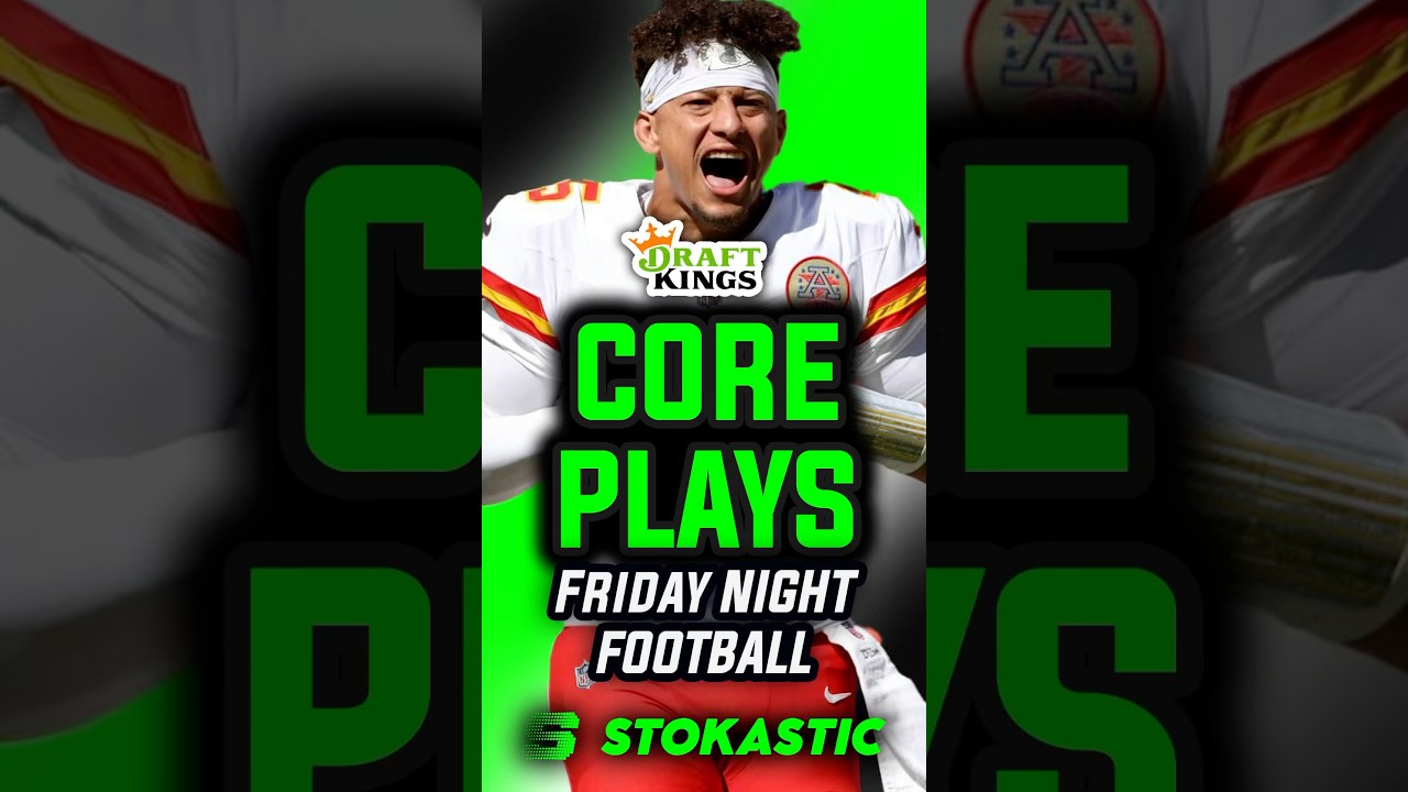 DraftKings NFL DFS Core Plays Chiefs-Chargers Friday Night Football, 9/5/25 | NFL DFS Picks Week 1