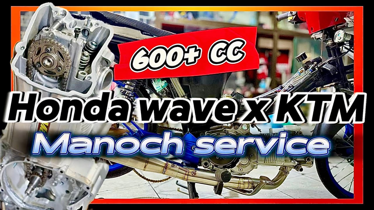 Honda wave X KTM 600+ cc Manoch service  #จุมพล #jumphol #channel #manoch