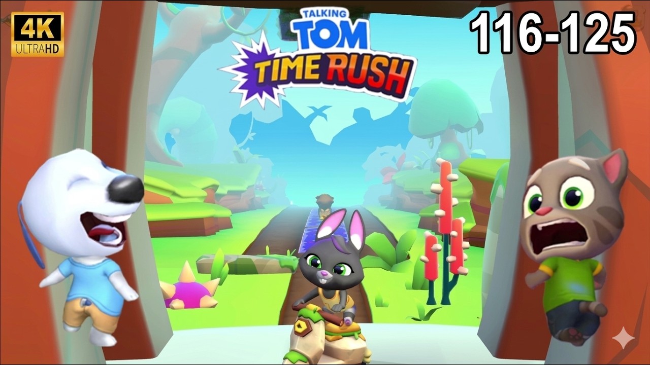 Talking Tom Time Rush Gameplay Walthrough Unlock Level (116 - 125) 4K USD 60 FPS (Fullscreen)