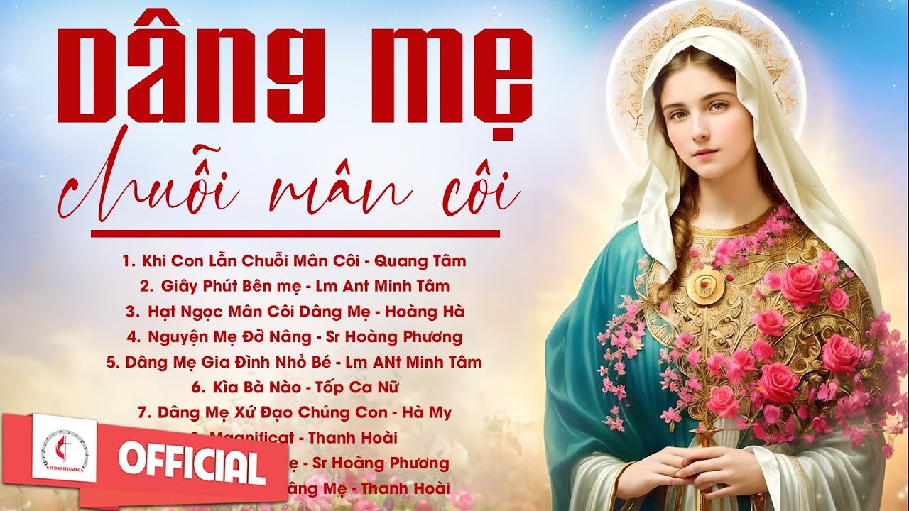 Album Liên Khúc Thánh Ca | Dâng Mẹ Chuỗi Mân Côi | Những Bài Thánh Ca Cầu Nguyện Với Mẹ Hay Nhất