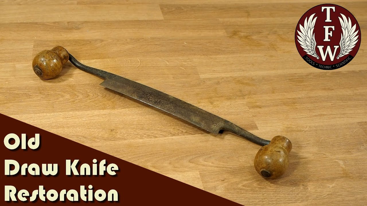 Old Draw Knife Restoration