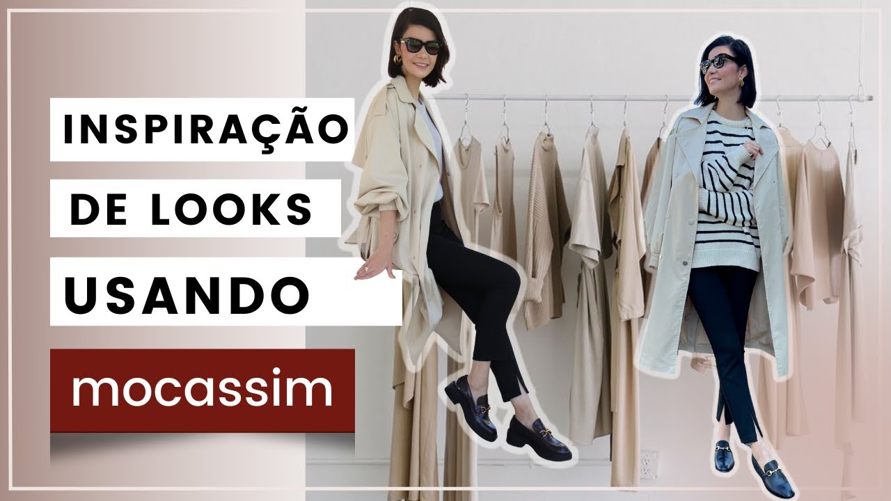 COMO USAR MOCASSIM NO DIA A DIA | Ideias de looks elegantes