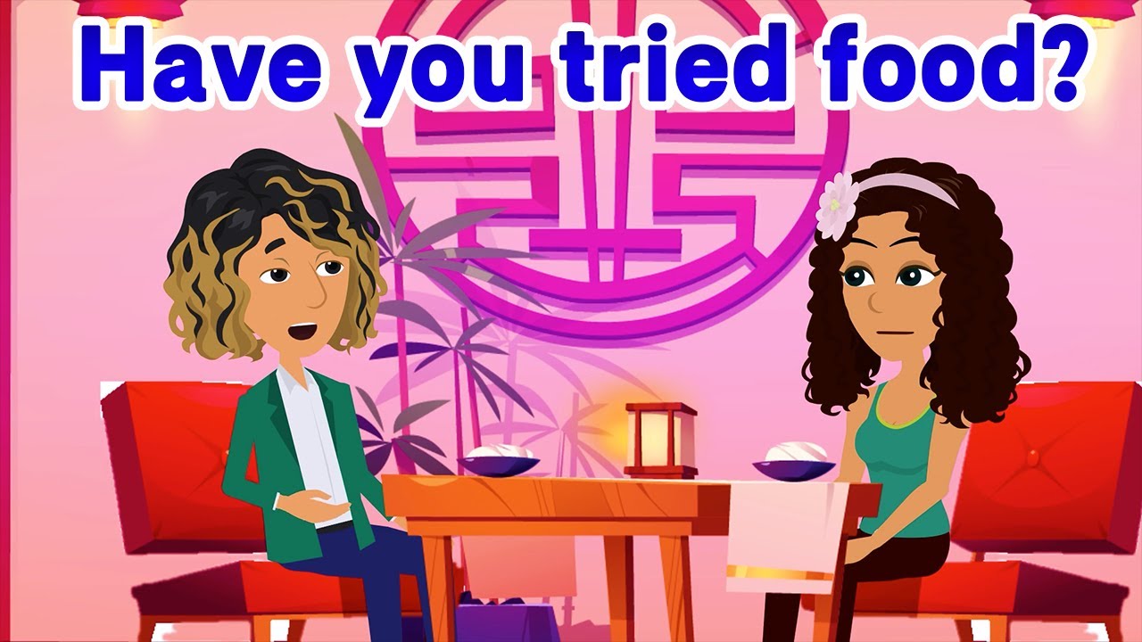 Have you tried food? 15 minutes for Listen & Speak English Like a Native