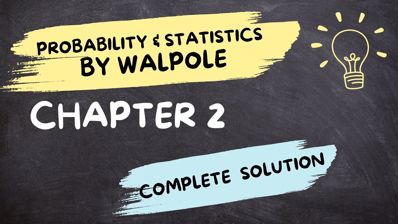 Walpole Chapter 2 FULL Solutions &mdash; Probability for Engineers & Scientists (Complete Tutorial)