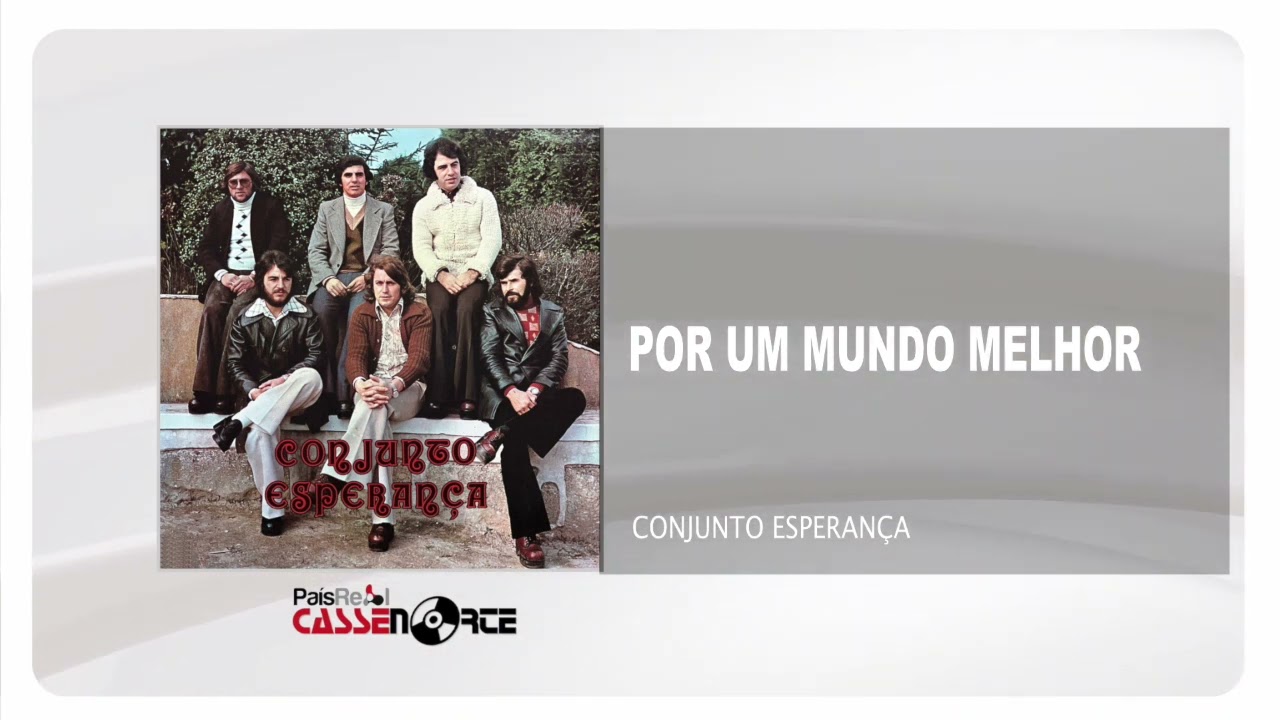 Conjunto Esperança - Por Um Mundo Melhor