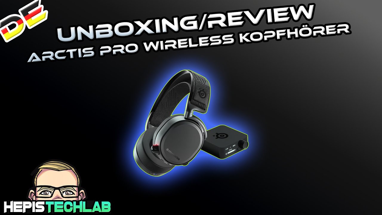 Unboxing/Review: Arctis Pro Wireless Kopfh&ouml;rer