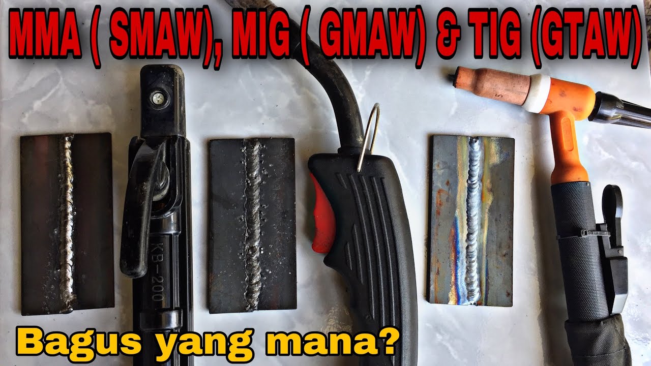 Perbedaan Mesin Las MMA (smaw) MIG (gmaw) & TIG (gtaw)