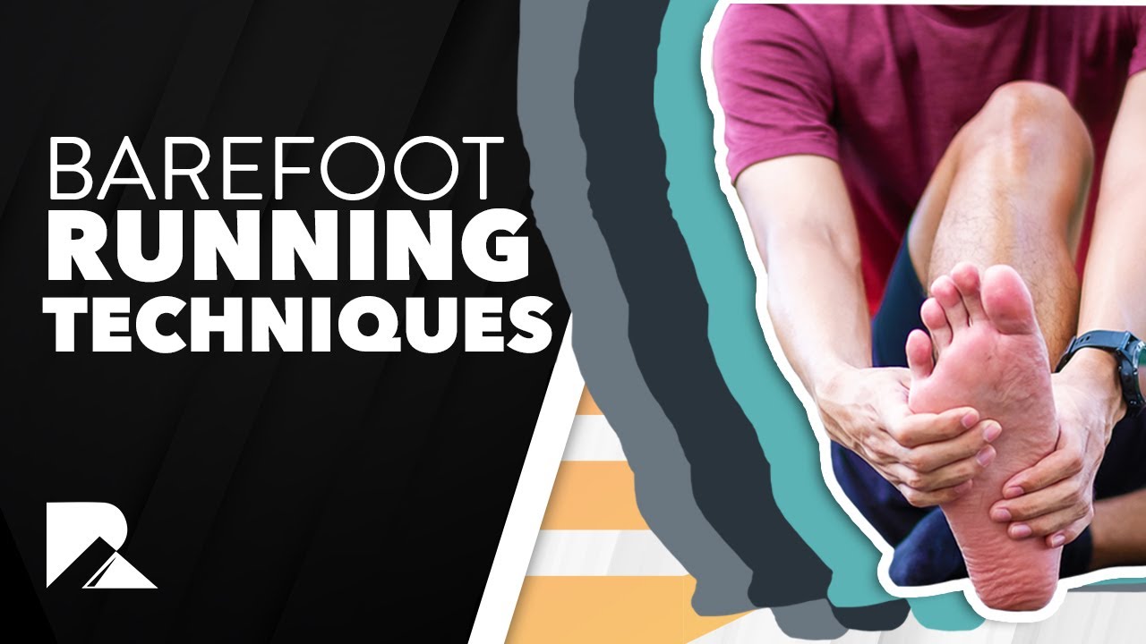Barefoot Running Techniques for Beginners - How To Run Barefoot