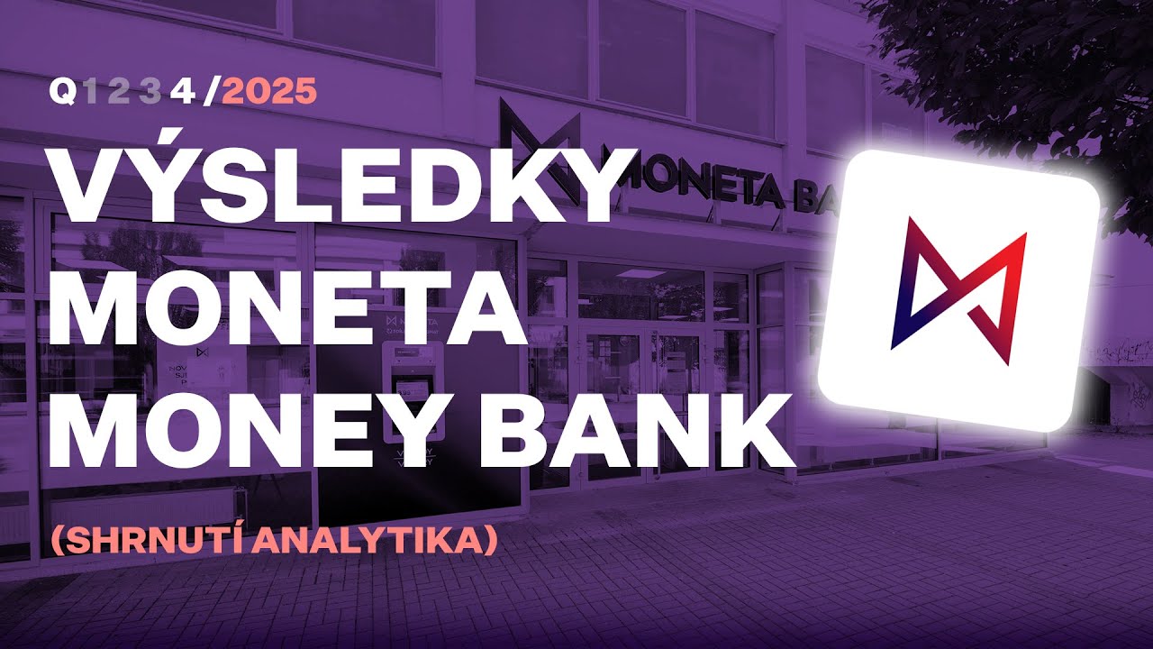 Shrnut&iacute; kvart&aacute;ln&iacute;ch v&yacute;sledků Moneta Money bank Q4/2025