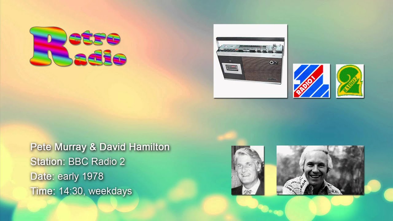 BBC Radio 2 - Pete Murray & David Hamilton - early 1978