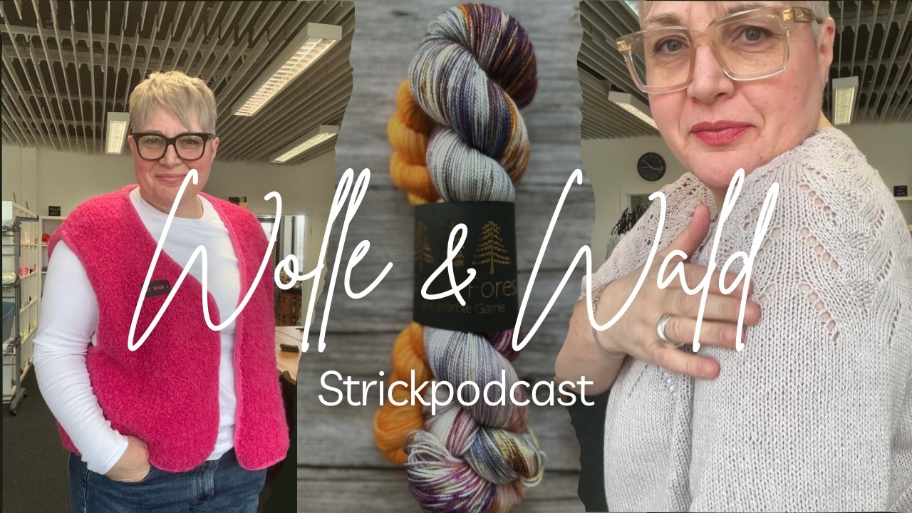 Wolle und Wald Strickpodcast 