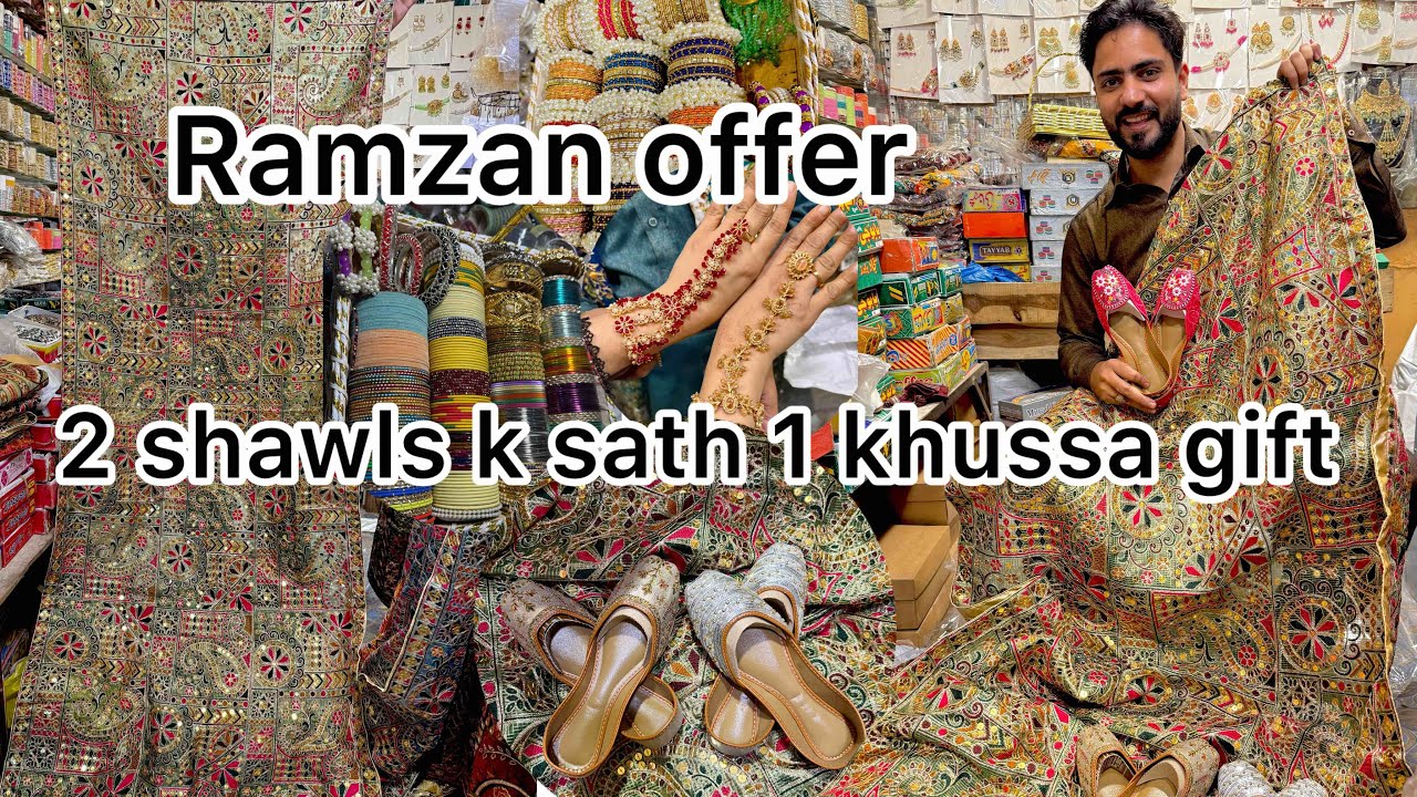 Ramzan offer watch full video 2 shawls k sath 1 khussa gift jewellery bangles shawls contact on 