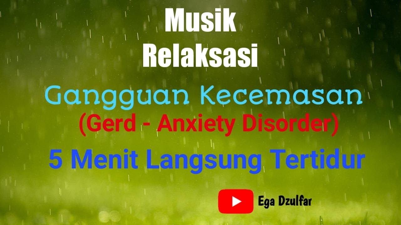 Musik Relaksasi  untuk Menghilangkan Anxiety (Gerd - Anxiety) 5 Menit Langsung Tertidur