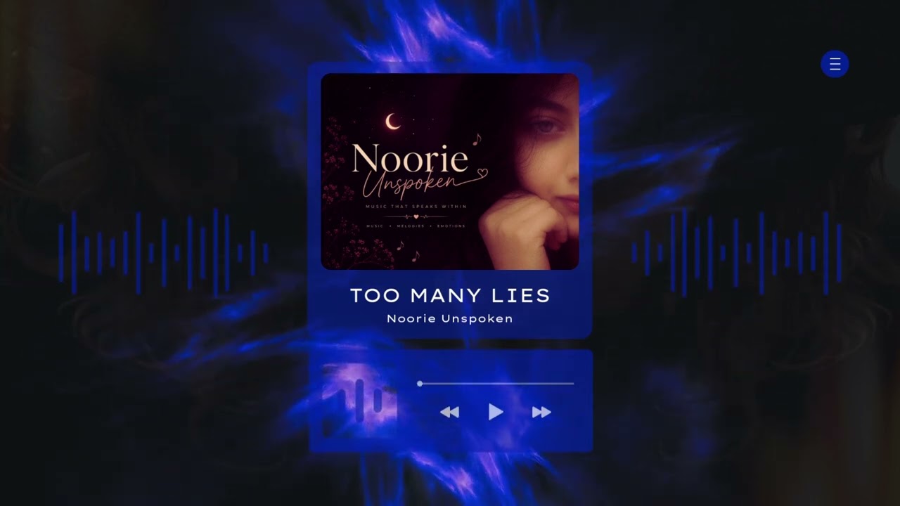 Too Many Lies - Noorie Unspoken (Official Song)