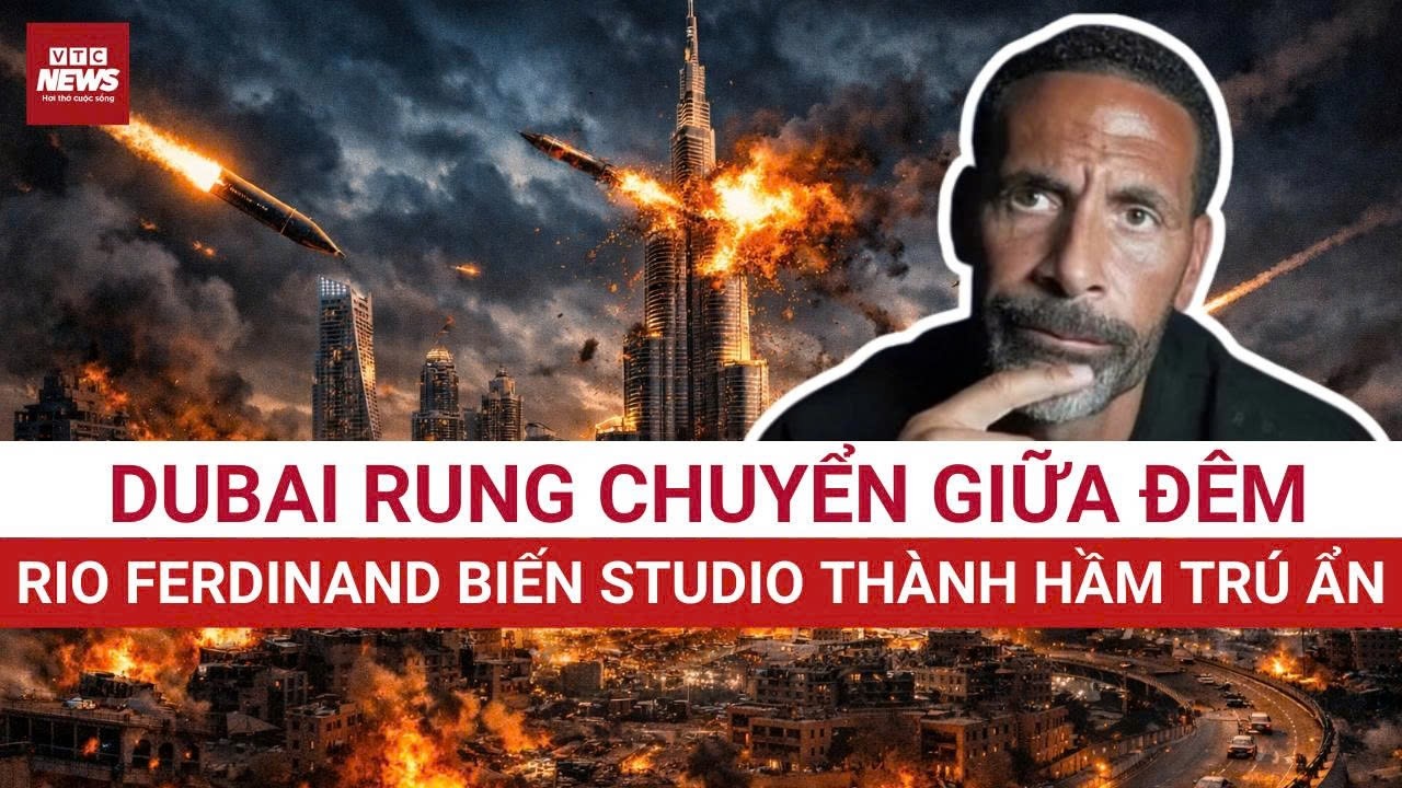 Tiếng nổ rền vang trên bầu trời UAE, Rio Ferdinand kể lại khoảnh khắc đáng sợ chưa từng thấy