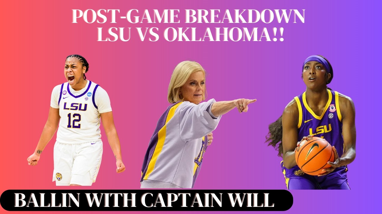 Post Game Show: Analyzing LSU Women's Basketball versus Oklahoma Women's Basketball!