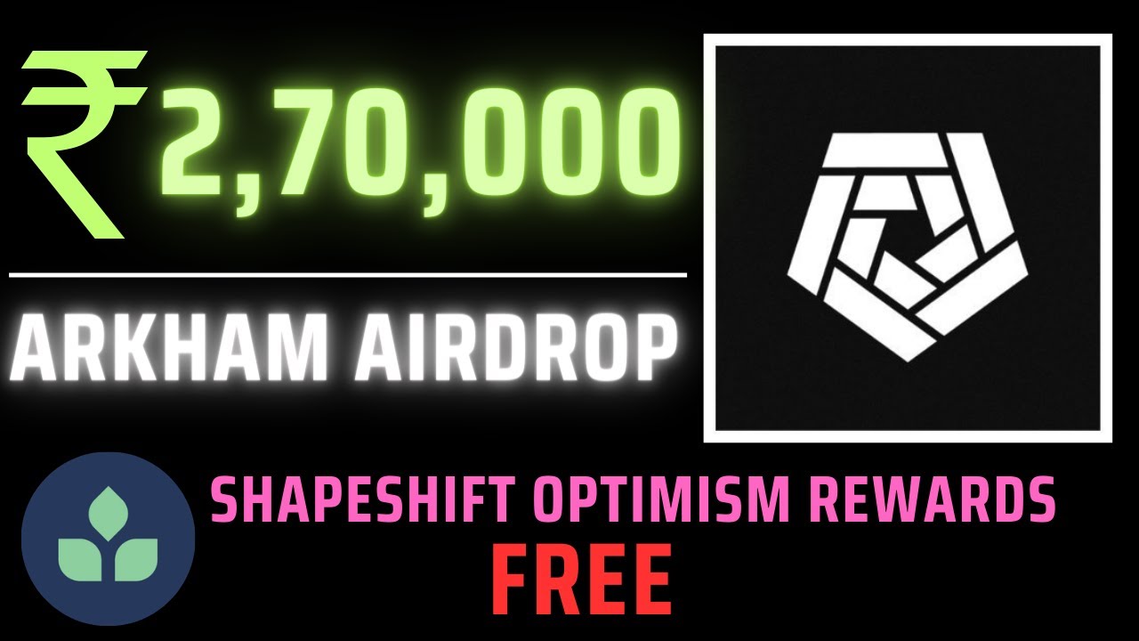 Claim your Arkham Airdrop | FREE Shapeshift Optimism Rewards - Season 2