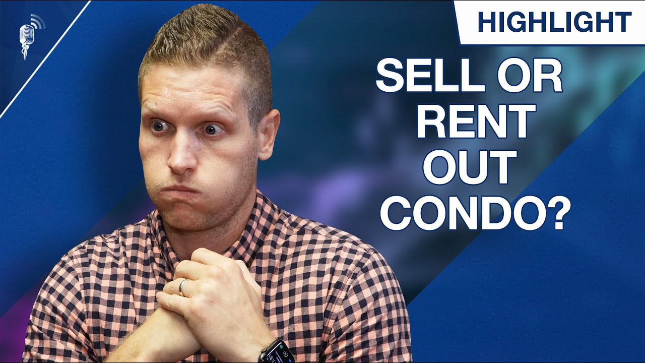 Should I Sell or Rent Out My Condo After Buying a Home?