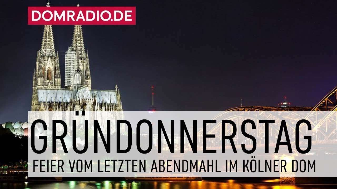 Feier vom letzten Abendmahl im K&ouml;lner Dom