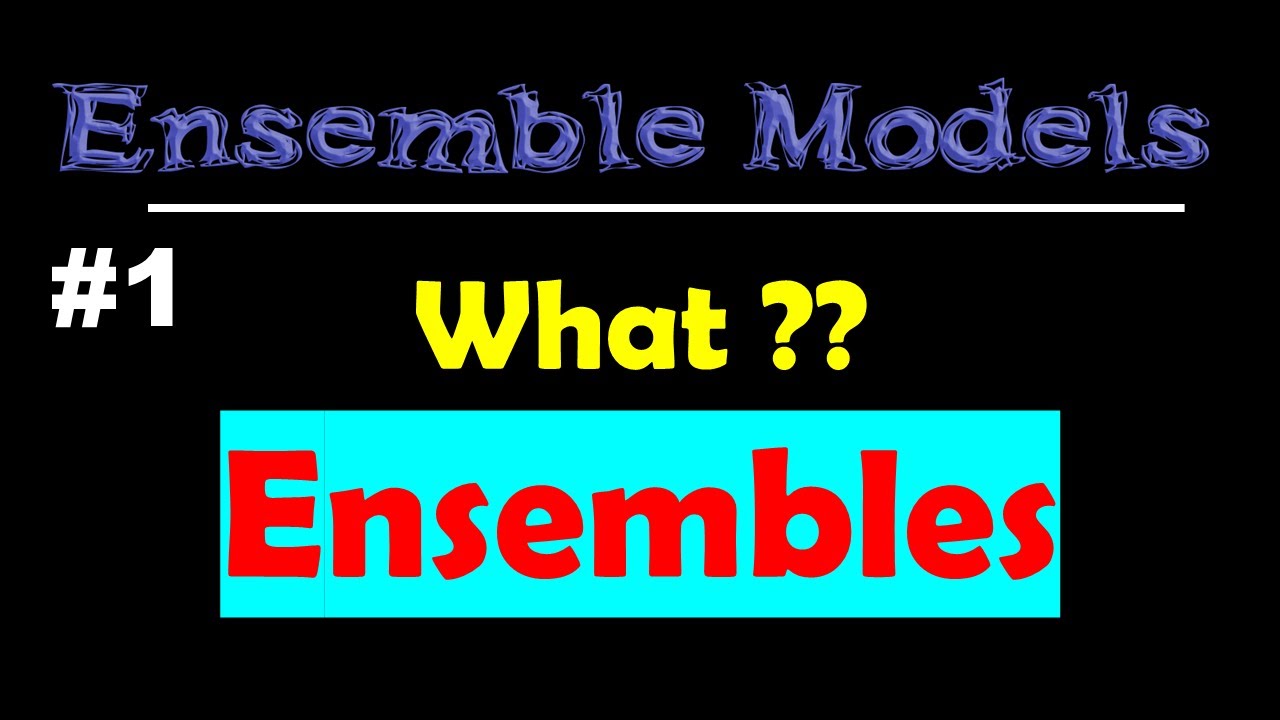 What are ensembles ? | Ensemble Models | Lec 1