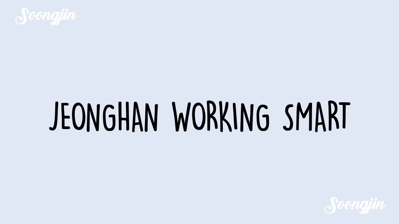 Jeonghan Working Smart