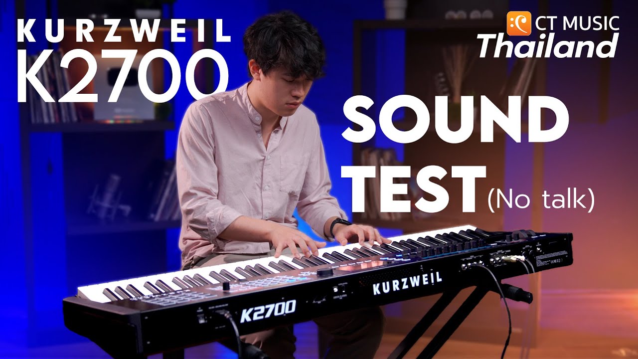 Piano Kurzweil K2700 Sound Test (No talk) ทดสอบเสียง