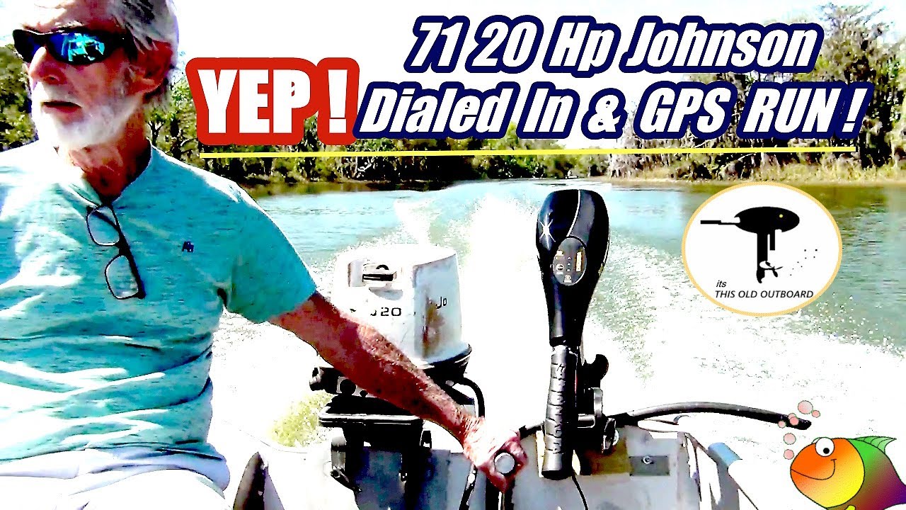 1971 Johnson 20 Hp - Dialed In & GPS RUN! THIS OLD OUTBOARD #outboardrepair #outboardrepairvideos