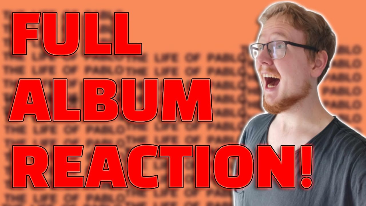 Metalhead REACTS To The Life Of Pablo (FULL ALBUM REACTION)!