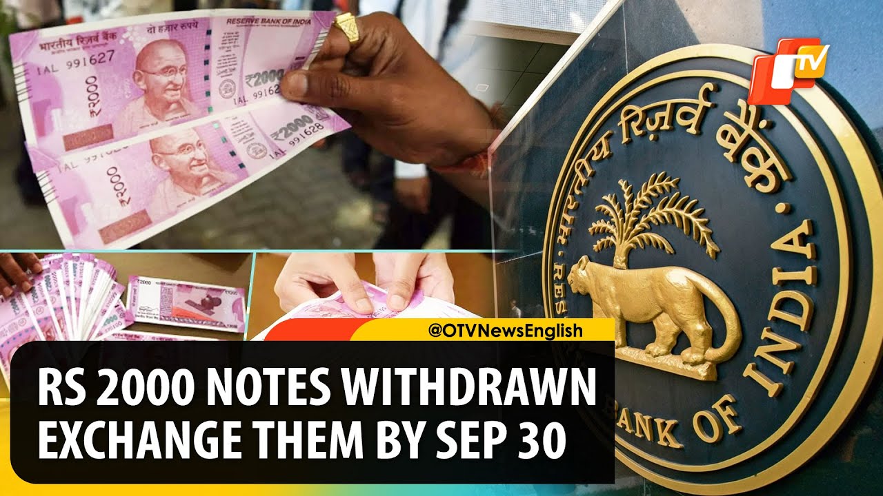 Say Bye To Rs 2000 Notes, Exchange Them By September 30! Check RBI Notice | OTV News