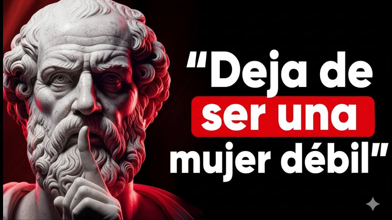 DEJA de Ser una Mujer Débil | 10 Lecciones de Estoicismo