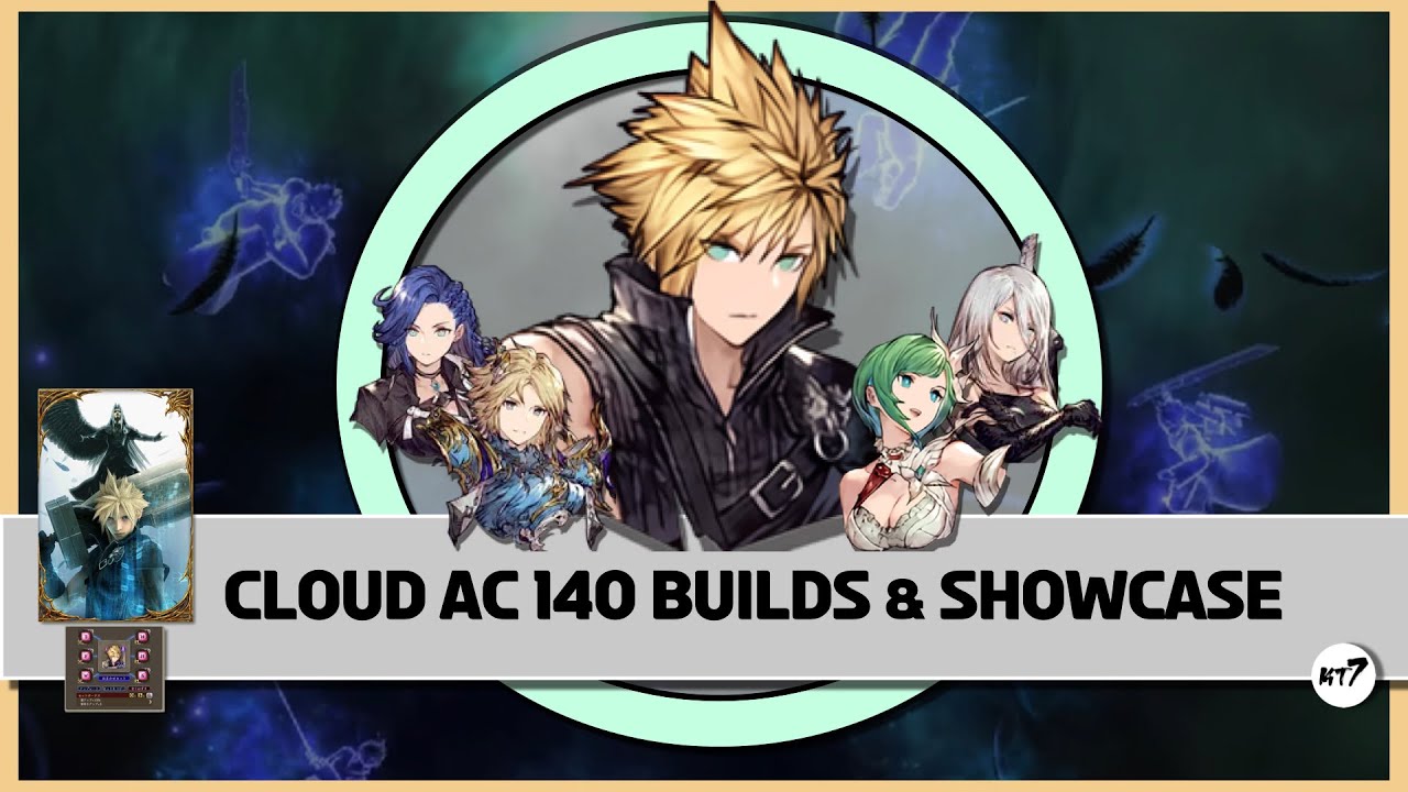 Cloud (AC) 140 builds, showcase & Advent Children VC - WOTV x FFVIIAC