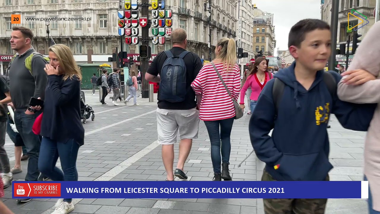 WALKING FROM LEICESTER SQUARE TO PICCADILLY CIRCUS 2021