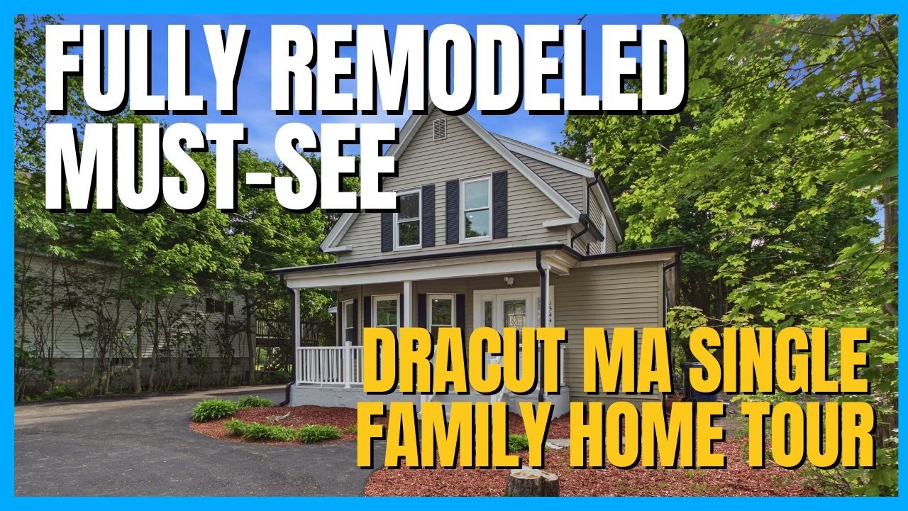 Fully Remodeled Must-See - Dracut MA Single Family Home Tour