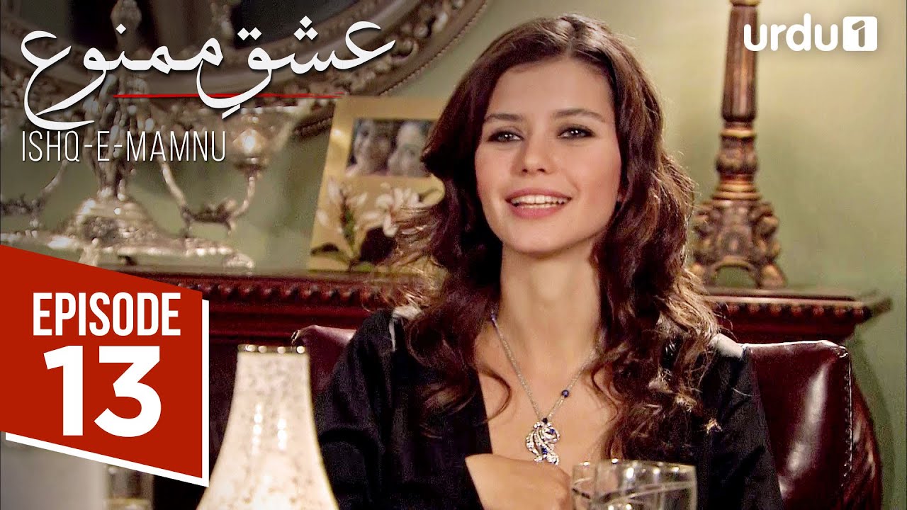 Ishq e Mamnu | Episode 13 | Turkish Drama | Forbidden Love | Aşk-ı Memnu | 1 April 2025 |