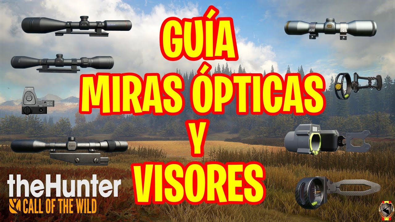 GUÍA TUTORIAL MIRAS ÓPTICAS Y VISORES CAPITULO1 - the hunter call of the wild | ESPAÑOL | 259