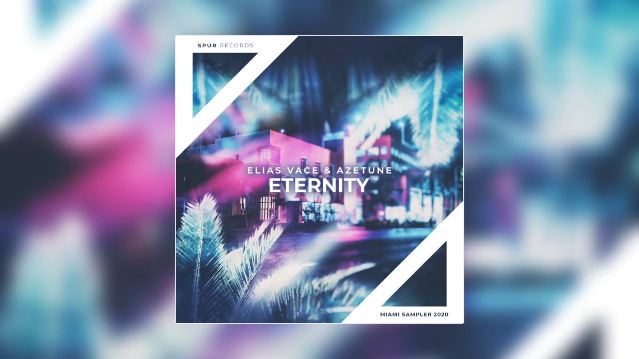 Elias Vace & Azetune - Eternity