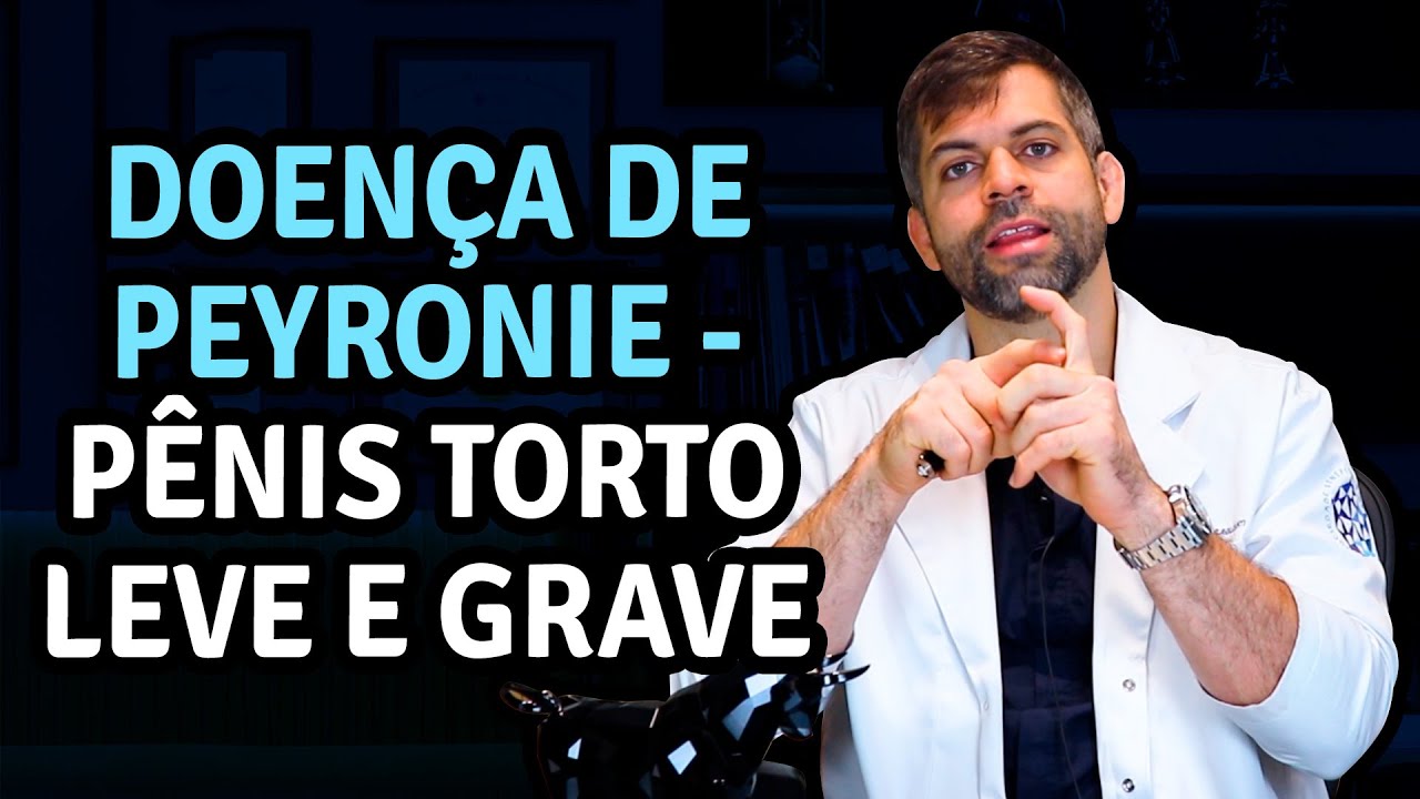 Doença de Peyronie - Pênis Torto Leve e Grave | Dr. Marco Túlio Cavalcanti