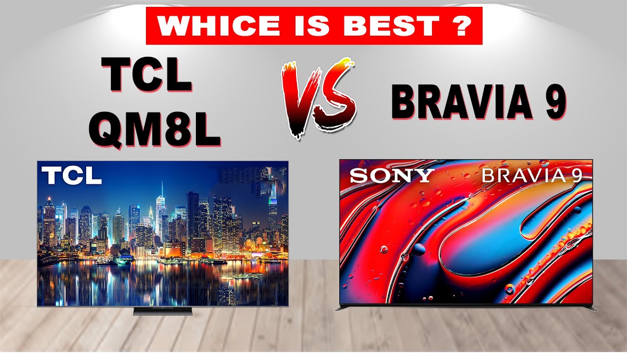 TCL QM8L vs SONY BRAVIA 9 🔥 Ultimate Comparison | Brightness, Picture Quality & Gaming Test