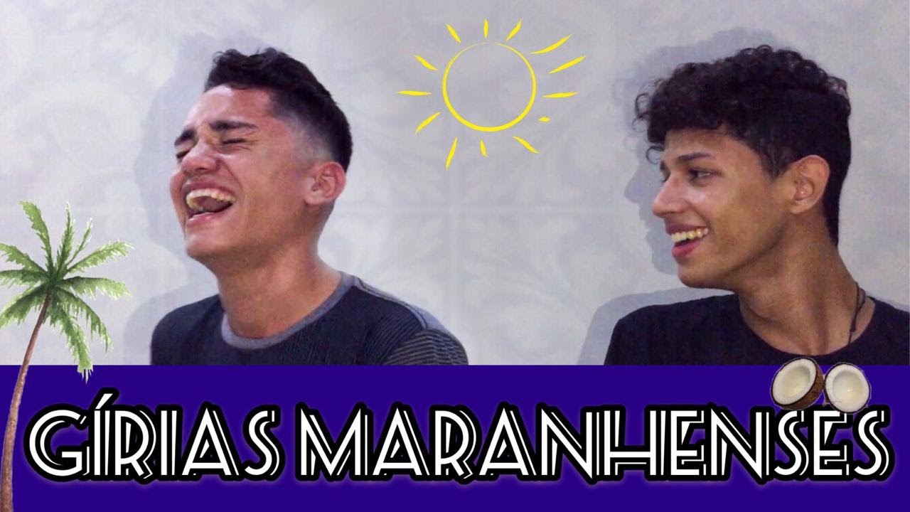 Gírias Maranhenses || Separados por um útero